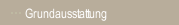 Grundausstattung